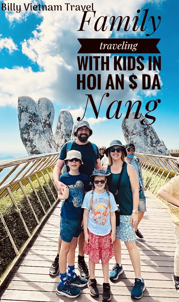 Family Traveling with Kids in Hoi An and Da Nang: Essential Tips for a Flexible and Enjoyable Trip